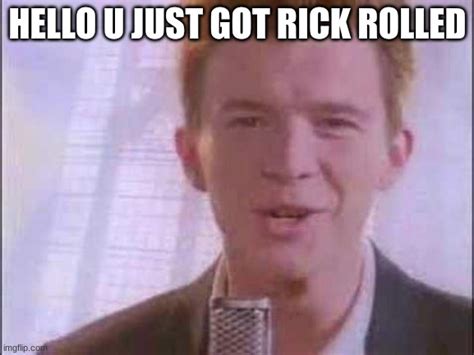 Lyrics to rick roll - Never gonna tell a lie and hurt you. Ooh (give you up) Ooh (give you up) Never gonna give, never gonna give (ooh, give you up) Never gonna give, never gonna give (ooh, give you up) We've known each other for so long. Your heart's been aching. But you're too shy to say it. Inside we both know what's been going on.